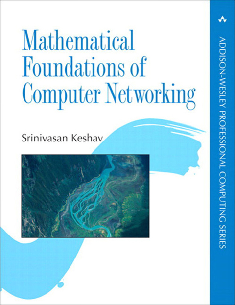 Book Mathematical Foundations of Computer Networking (Addison-Wesley Professional Computing Series) free
