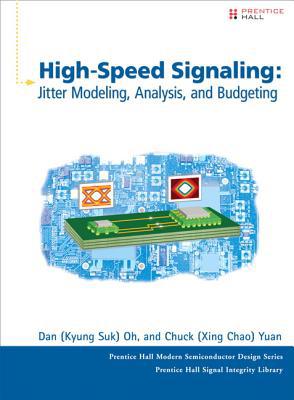 Book High-Speed Signaling: Jitter Modeling, Analysis, and Budgeting (Prentice Hall Modern Semiconductor Design Series) free