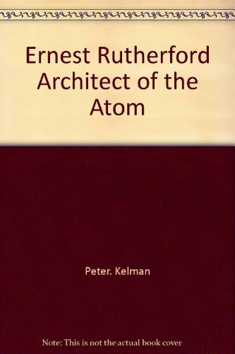 Book Ernest Rutherford, architect of the atom, (History of science series) free