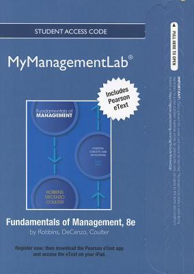 Book NEW MyManagementLab with Pearson eText -- Access Card -- for Fundamentals of Management (MyManagementLab (access codes)) free