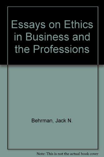 Book Essays on Ethics in Business and the Professions free