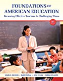 Book Foundations of American Education: Becoming Effective Teachers in Challenging Times (16th Edition) free