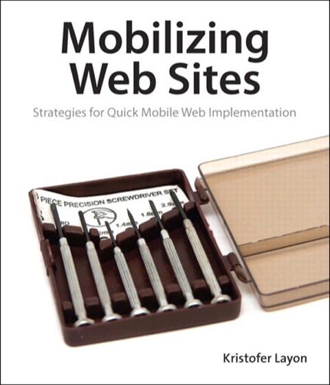 Book Mobilizing Web Sites: Strategies for Mobile Web Implementation (Develop and Design) free