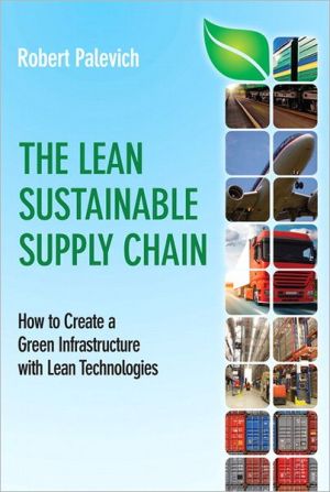 Book The Lean Sustainable Supply Chain: How to Create a Green Infrastructure with Lean Technologies (FT Press Operations Management) free