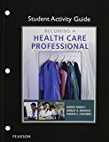 Book Student Activity Guide for Becoming a Health Care Professional free