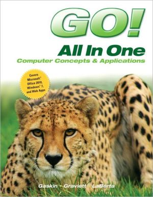 Book Go! All in One: Computer Concepts and Applications free