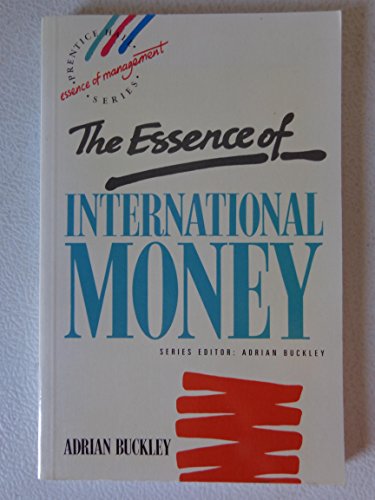 Book The Essence Of International Money (the Essence Of Management Series) free