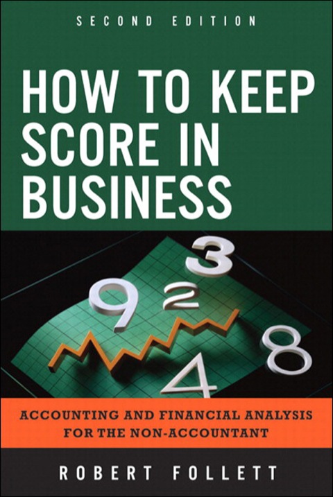 Book How to Keep Score in Business: Accounting and Financial Analysis for the Non-Accountant free