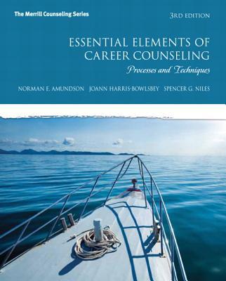 Book Essential Elements of Career Counseling: Processes and Techniques (The Merrill Counseling Series) free