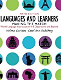 Book Languages and Learners: Making the Match: World Language Instruction in K-8 Classrooms and Beyond free