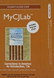 Book NEW MyCJLab with Pearson eText -- Access Card -- for Corrections in America: An Introduction free