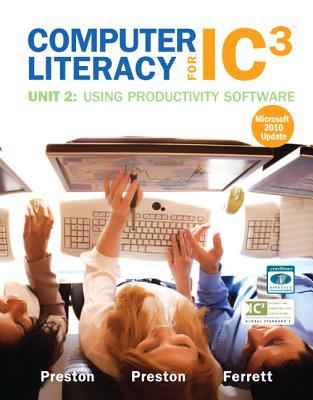 Book Computer Literacy for IC3 Unit 2: Using Productivity Software (Computers Are Your Future) free