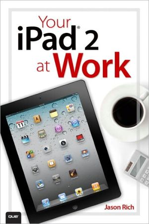 Book Your Ipad 2 At Work (covers Ipad 2 Running Ios 5) free