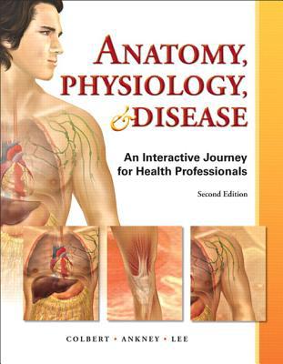 Book Anatomy, Physiology, and Disease: An Interactive Journey for Health Professions (2nd Edition) free