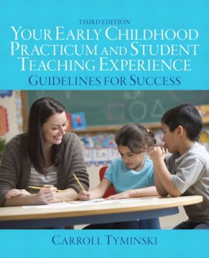 Book Your Early Childhood Practicum and Student Teaching Experience: Guidelines for Success free