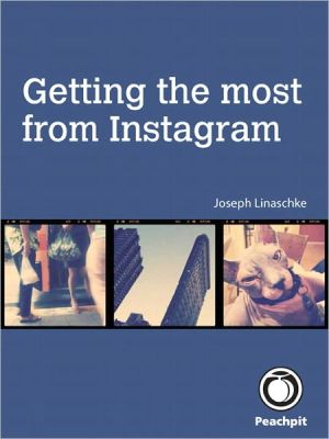 Book Getting the Most from Instagram free