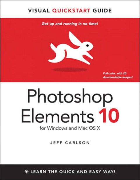 Book Photoshop Elements 10 for Windows and Mac OS X: Visual QuickStart Guide free