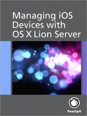 Book Managing iOS Devices with OS X Lion Server free
