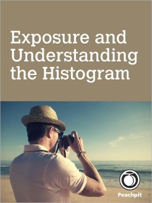Book Exposure and Understanding the Histogram free