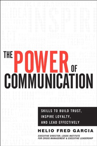Book The Power of Communication: Skills to Build Trust, Inspire Loyalty, and Lead Effectively free