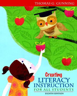 Book Creating Literacy Instruction for All Students Plus NEW MyEducationLab with Pearson eText -- Access Card Package (8th Edition) (Books by Tom Gunning) free