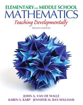 Book Elementary and Middle School Mathematics: Teaching Developmentally Plus MyEducationLab with Pearson eText -- Access Card Package (8th Edition) (Teaching Student-Centered Mathematics Series) free