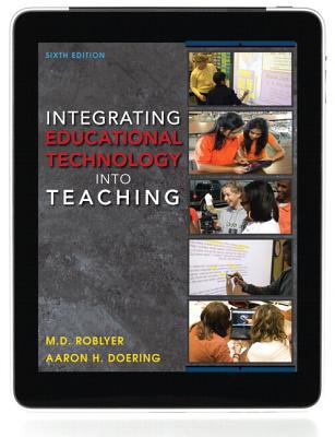 Book Integrating Educational Technology into Teaching Plus MyEducationLab with Pearson eText -- Access Card Package (6th Edition) free
