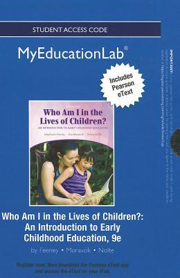 Book NEW MyEducationLab with Pearson eText -- Standalone Access Card -- for Who Am I in the Lives of Children?: An Introduction to Early Childhood Education (myeducationlab (Access Codes)) free
