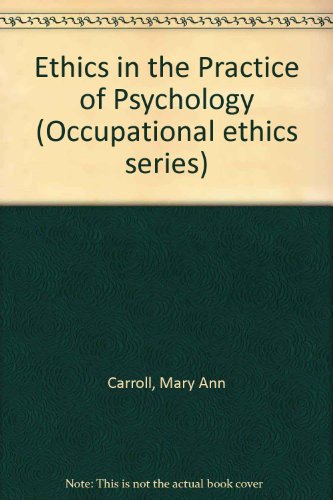 Book Ethics in the Practice of Psychology (Occupational Ethics Series) free