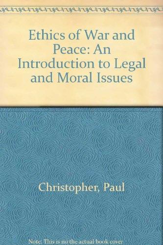 Book The Ethics of War and Peace: An Introduction to Legal and Moral Issues free