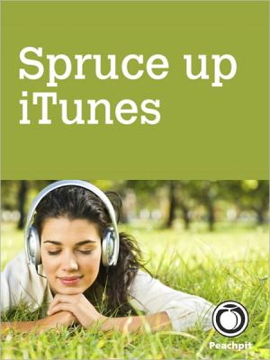 Book Spruce up iTunes, by adding album art and lyrics and removing duplicate songs free