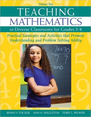 Book Teaching Mathematics in Diverse Classrooms for Grades 5-8: Practical Strategies and Activities That Promote Understanding and Problem Solving Ability free