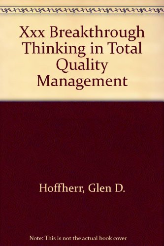 Book Xxx Breakthrough Thinking In Total Quality Management free