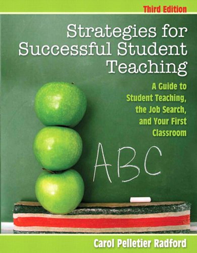 Book Strategies for Successful Student Teaching: A Guide to Student Teaching, the Job Search, and Your First Classroom (2-downloads) free