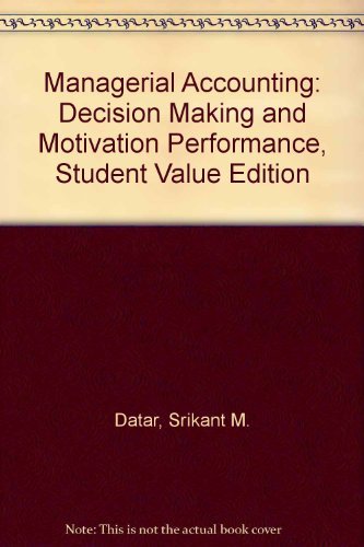 Book Managerial Accounting: Decision Making and Motivation Performance, Student Value Edition free