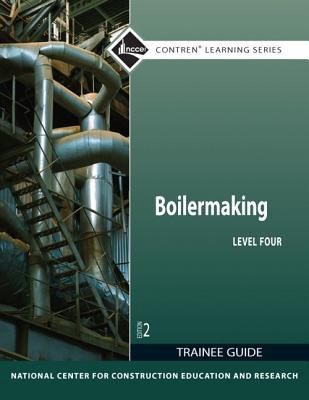 Book Boilermaking Level 4 Trainee Guide (Contren Learning) free