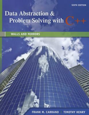 Book Data Abstraction & Problem Solving with C++: Walls and Mirrors (6th Edition) free