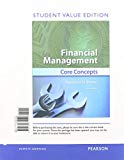 Book Financial Management with MyFinanceLab Access Code: Core Concepts: Student Value Edition (Prentice Hall Series in Finance) free