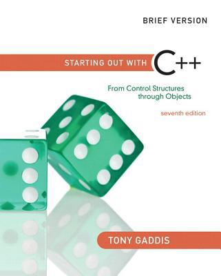 Book Starting Out with C++: From Control Structures through Objects, Brief Edition plus MyProgrammingLab with Pearson eText - Access Card Package (7th Edition) free