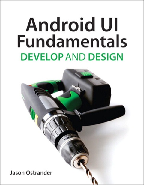 Book Android UI Fundamentals: Develop & Design: Develop & Design (Develop and Design) free