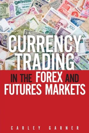 Book Currency Trading in the Forex and Futures Markets free