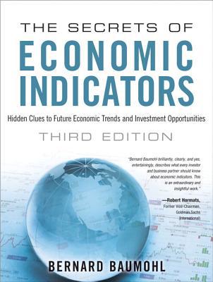 Book Secrets of Economic Indicators, The: Hidden Clues to Future Economic Trends and Investment Opportunities free