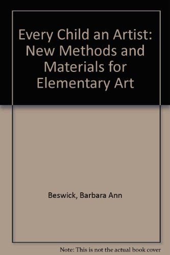 Book Every Child an Artist: New Methods and Materials for Elementary Art free