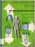 Book The Excretory System: How Living Creatures Get Rid of Wastes free