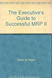 Book Executive's Guide to Successful Mrp II free