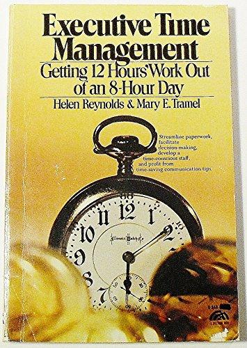 Book Executive Time Management: Getting Twelve Hours Work Out of an Eight Hour Day free