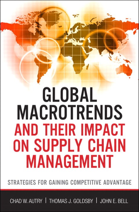 Book Global Macrotrends and Their Impact on Supply Chain Management: Strategies for Gaining Competitive Advantage (FT Press Operations Management) free