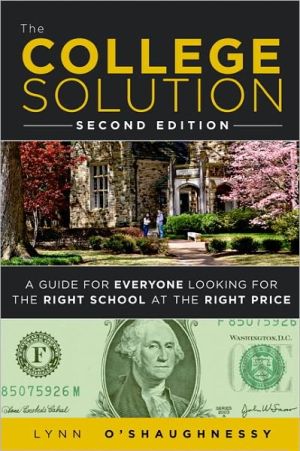 Book College Solution, The: A Guide for Everyone Looking for the Right School at the Right Price free
