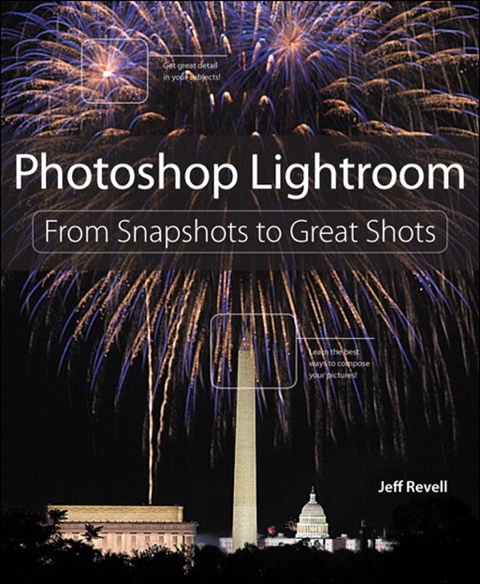 Book Photoshop Lightroom: From Snapshots to Great Shots (Covers Lightroom 4) free