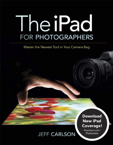 Book iPad for Photographers, The: Master the Newest Tool in Your Camera Bag free
